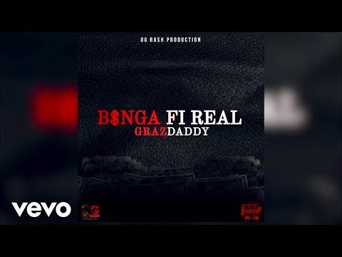 Grazdaddy- Banga fi Real audio