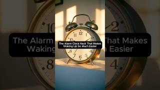 The Alarm Clock Hack That Makes Waking Up So Much Easier