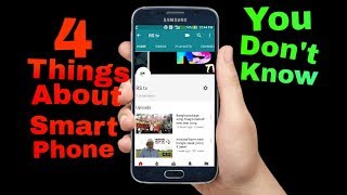 4 things you don't know about your smartphone