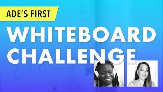 UX Whiteboard Challenge  - Ade's First Time!