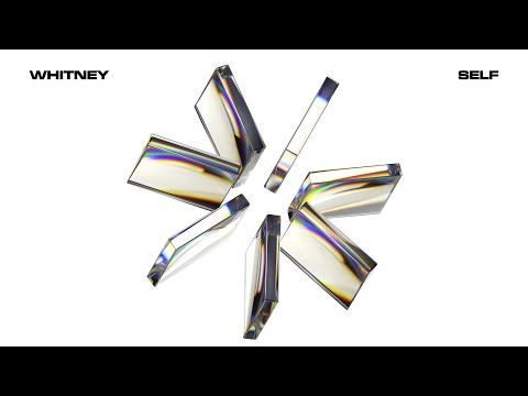 Whitney - SELF (Official Audio)