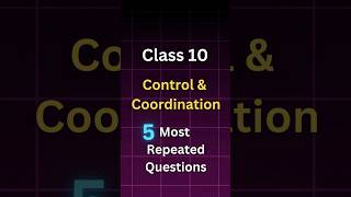 5 Most Repeated questions from control and coordination ⚡. #class10 #cbseclass10 #class10science