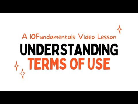 Understanding 'Terms of Use' Policies | 10Fundamentals Video Lesson