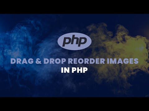 Drag & Drop Reorder Images in PHP (2022)