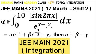 Q) If the integral ∫ ( 0 to 10  ) ([sin2𝜋𝑥])/𝑒^(𝑥−[𝑥]) 𝑑𝑥=𝛼𝑒^(−1)+𝛽𝑒^(−1/2)+𝛾, where 𝛼,𝛽,𝛾 #jee