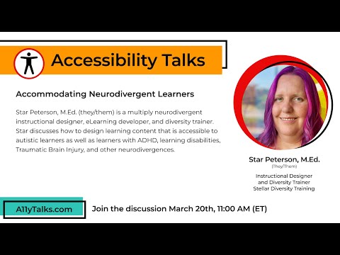 Accommodating Neurodivergent Learners - Star Peterson (A11yTalks - Mar 2024)
