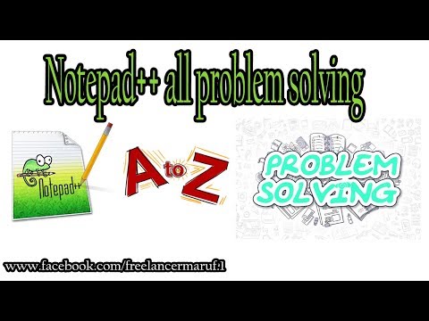 notepad ++ এর সকল সমস্যার সমাধান