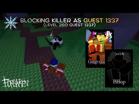 Blocking killer as Guest 1337 Level 260 in... (Forsaken)