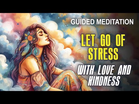 Let Go of Stress: ❤️🕊️ Loving-Kindness Meditation for Compassion & Peace  🌟