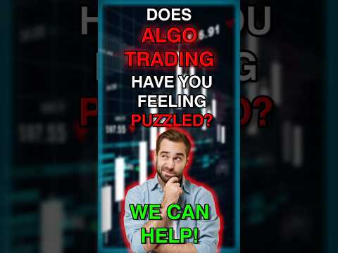 Algo Trading Got You Confused? Here’s the Fix.
