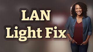 Can Firmware Updates Fix a LAN Port Light Not Turning On?