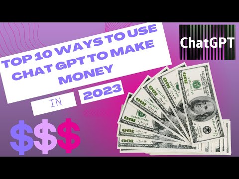 Ten ways to make money using  ChatGPT
