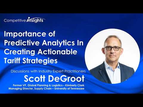 Importance of Predictive Analytics in Creating Actionable Tariff Strategies: Scott DeGroot