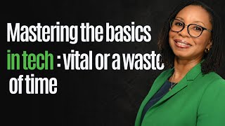 Learning the 8 Basic Tech Skills: Vital for Success or a Waste of Time?