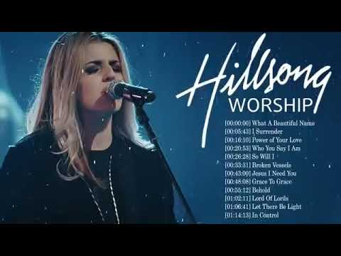 Hillsong Worship Best Praise Songs Collection 2020   Gospel Christian Songs Of Hillsong Worship