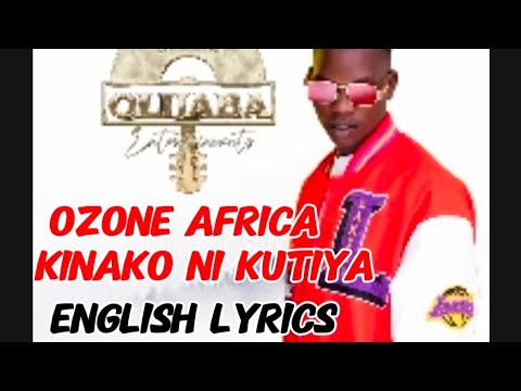 Ozone Africa - Kinako Ni kutiya [ English lyrics]