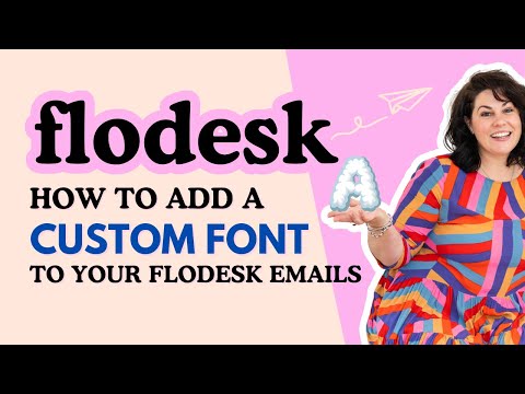 Adding custom fonts to your Flodesk account