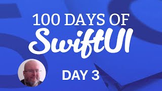 100 Days of SwiftUI Day 3