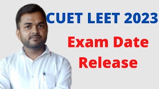 CUET LEET 2023 Exam Date Release @PolytechnicPathshala