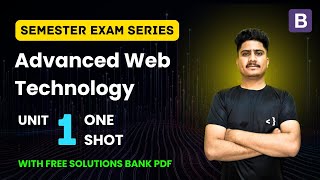 Unit 1 - Advanced Web Technology One Shot | Bootstrap One Shot | Ace Semester Exams - BCA & BTECH