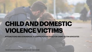 Child and Domestic Violence Victim Advocacy