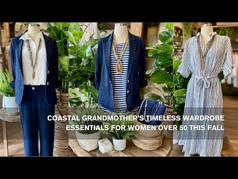 Coastal Grandmother Style: Timeless Wardrobe Essentials for Women Over 50 This Fall