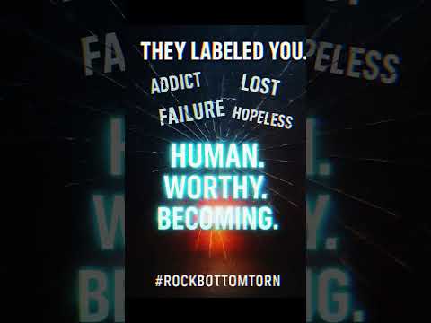 #rockbottomtorn #HumanWorthyBecoming #RecoveryIsPossible #Transformation