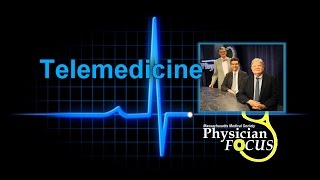 Physician Focus: Telemedicine