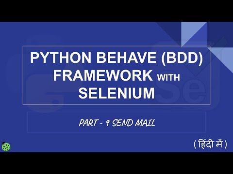 Python Behave (BDD) Framework with Selenium Hindi - Part 9 Send Mail