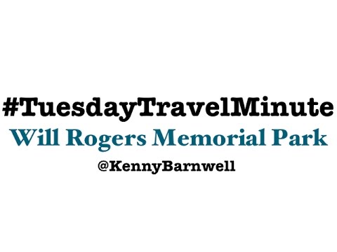 Tuesday Travel Minute - Will Rogers Memorial Park