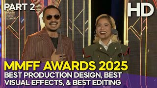 MMFF 2025 Awards (Part 2) | Best Production Design, Best Visual Effects, Best Editing