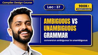 Lec-37: Ambiguous vs Unambiguous Grammar with examples | Conversion Ambiguous ➡️ Unambiguous