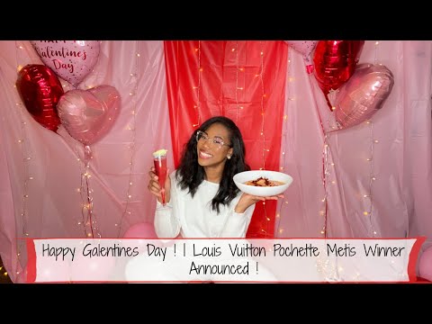 Happy Galentine's Day/ Galentines Brunch&Wine  | Louis Vuitton Pochette Metis Winner Announced !
