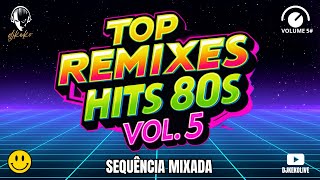 REMIXES 80's - Sequência mixada Vol. #5 DJ Keko #setmix
