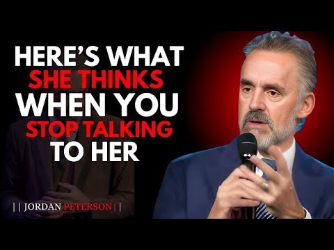 A WOMAN WILL DO THIS WHEN YOU STOP TALKING TO HER || JORDAN PETERSON MOTIVATIONAL SPEECH