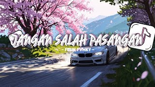 DJ TREND DC!! JANGAN SALAH PASANGAN FELIK FVNKY VIRAL TIK TOK TERBARU 2025