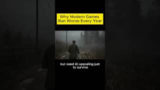 Why Modern Games Run Worse Every Year