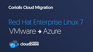 [Coriolis] Red Hat Enterprise Linux 7 migration from VMware to Azure