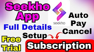 Seekho App Review: Features Free Trial and Subscription / Cancel Seekho App Auto Pay Subscription