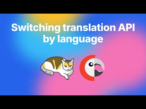 Switching translation API by language