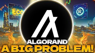 ALGORAND Has A HUGE Problem!!