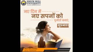 Wishing You a Joyous and Bright Morning from Sikkim Skill University – A Day Full of Possibilities!