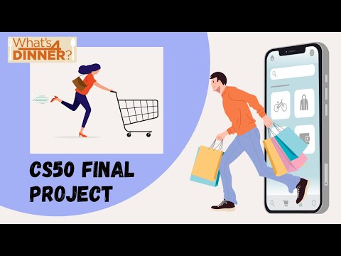 CS50 Final Project - What's 4 Dinner