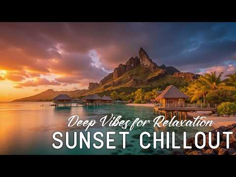 Sunset Chillout Lounge Music Deep Vibes for Relaxation & Sleep