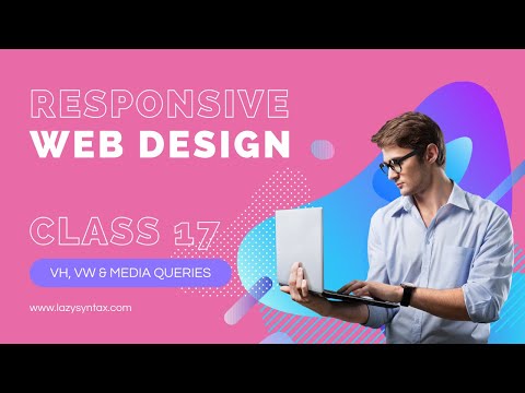 Responsive Design using CSS | Web Design FREE Boot-camp with Tarun | Class 17 | Lazy Syntax