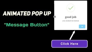 Animated pop up message button with html css How to create animation button ?