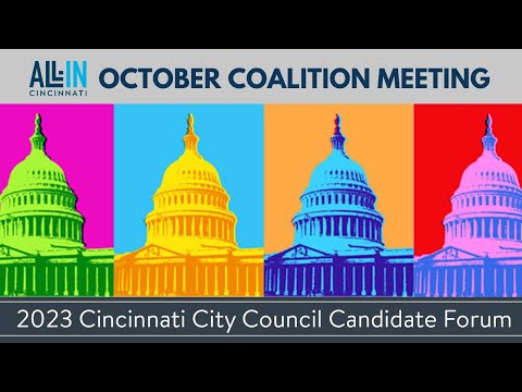October 2023 Coalition Meeting  |  Cincinnati City Council Candidate Forum Recap 🎥