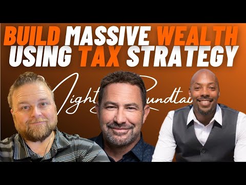 Mighty Tax Strategies for Building Long Term Wealth | Mighty Roundtable