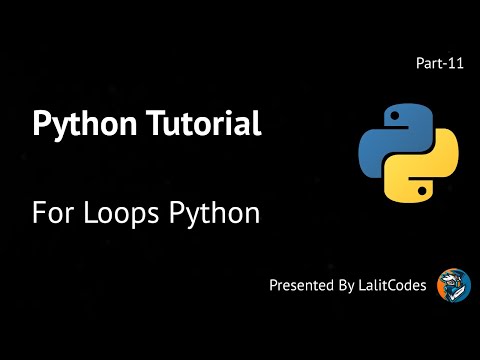 Python Tutorial- For Loops#11 - Lalit Codes