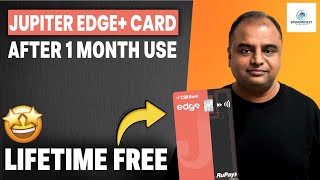 Best Lifetime Free Credit Card after 1 Month Use | Jupiter Edge+ Credit Card Benefits Full Analysis 